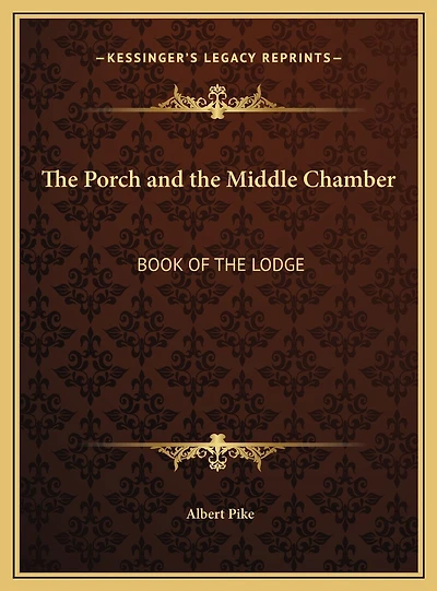 The Porch and the Middle Chamber: Book of the Lodge