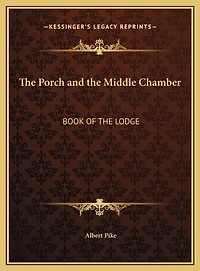 The Porch and the Middle Chamber: Book of the Lodge