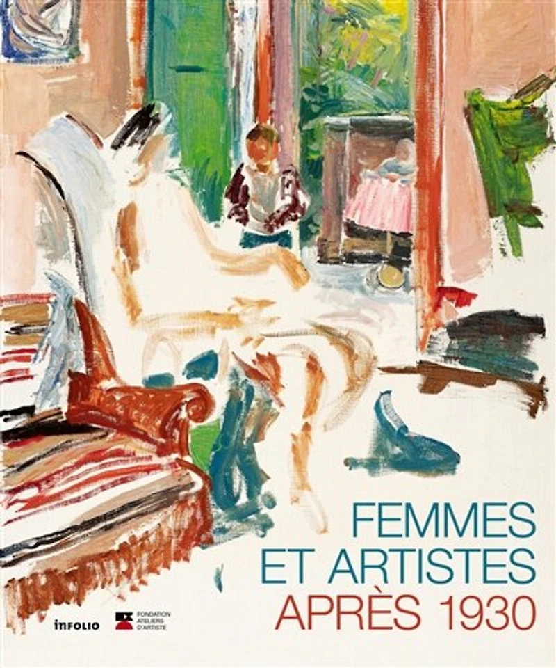 Femmes et artistes après la guerre: dans les collections de la fondation Ateliers d'artiste