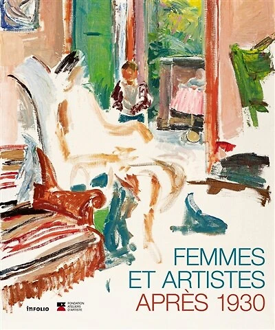 Femmes et artistes après la guerre: dans les collections de la fondation Ateliers d'artiste