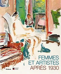 Femmes et artistes après la guerre: dans les collections de la fondation Ateliers d'artiste