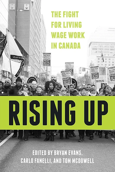 Rising Up: The Fight For Living Wage Work Canada