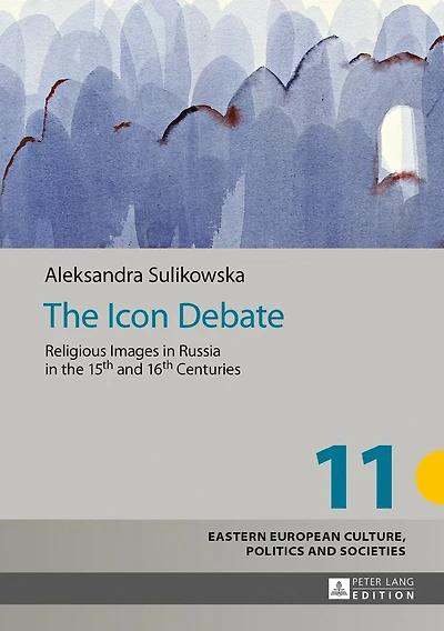 the Icon Debate: Religious Images Russia 15th and 16th Centuries