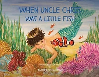 When Uncle Chris Was A Little Fish