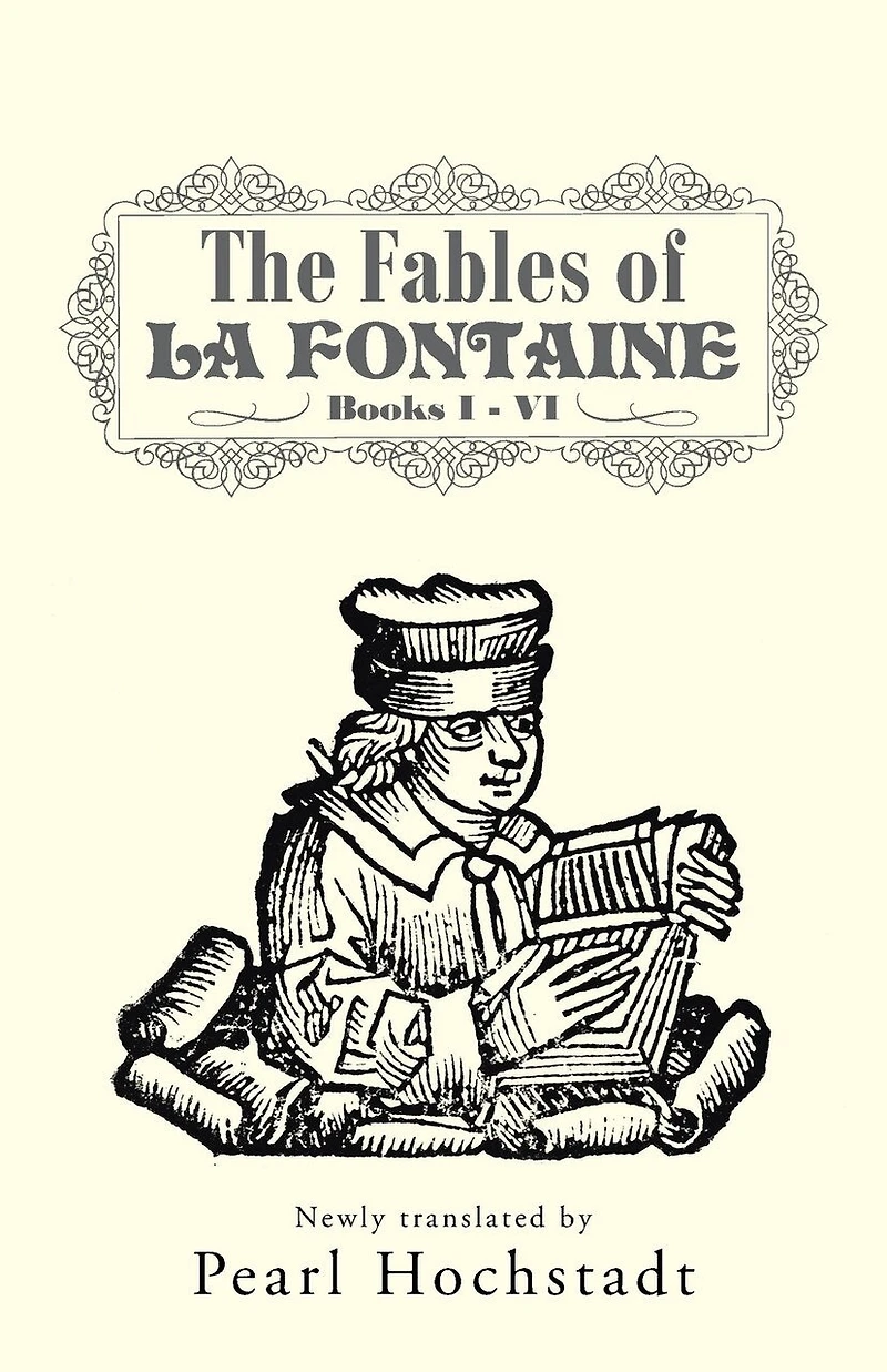 The Fables of La Fontaine: Books I - VI