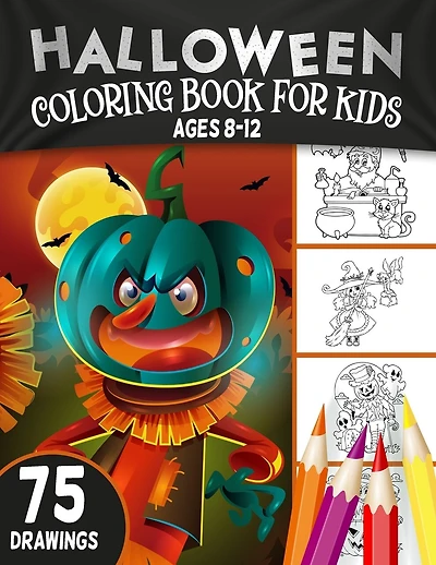 Halloween Coloring Book For Kids Ages 8-12: 75 Fun and Easy Halloween Coloring Pages for Kids