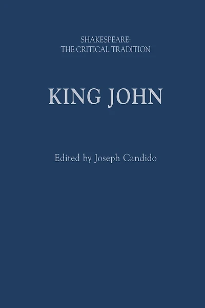 King John: Shakespeare: The Critical Tradition