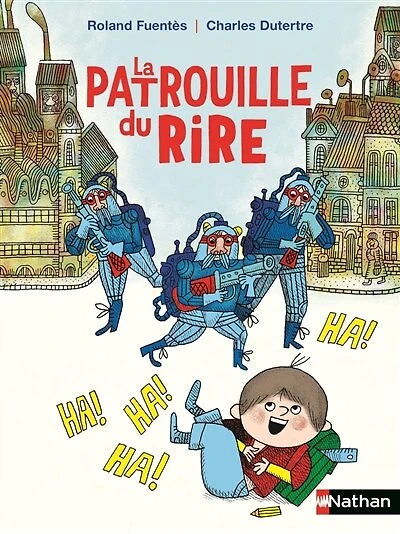 La patrouille du rire - Roman Humour De 7 à 11 ans