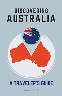 Discovering Australia: A Traveler's Guide