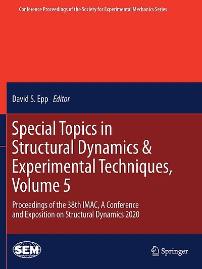 Special Topics In Structural Dynamics: Proceedings Of The 38th Imac, A Conference And Exposition On Structural Dynamics 2020