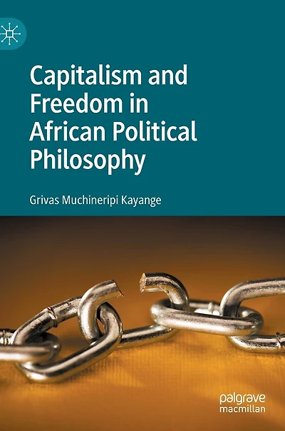 Capitalism And Freedom African Political Philosophy