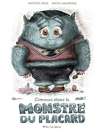 COMMENT ÉLEVER LE MONSTRE DU PLACARD