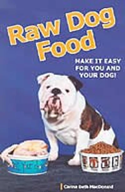 Raw Dog Food: Making It Work for You and Your Dog