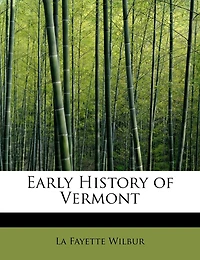 Early History of Vermont (Classic Reprint)