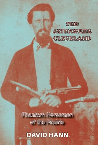 The Jayhawker Cleveland: Phantom Horseman Of The Prairie