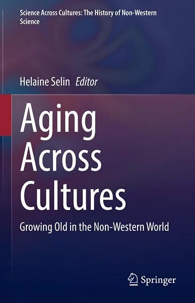Aging Across Cultures: Growing Old The Non-western World