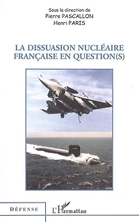 La dissuasion nucléaire française en question(s)