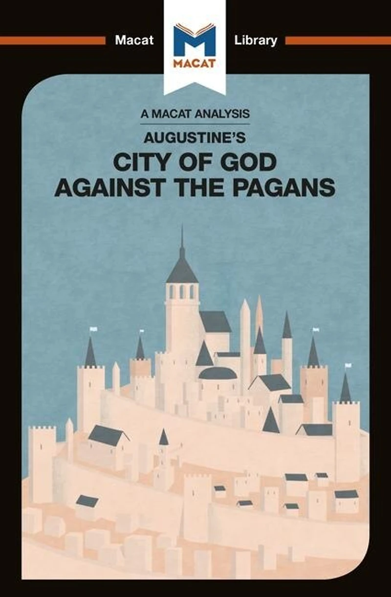 An Analysis of St. Augustine's the City God Against Pagans