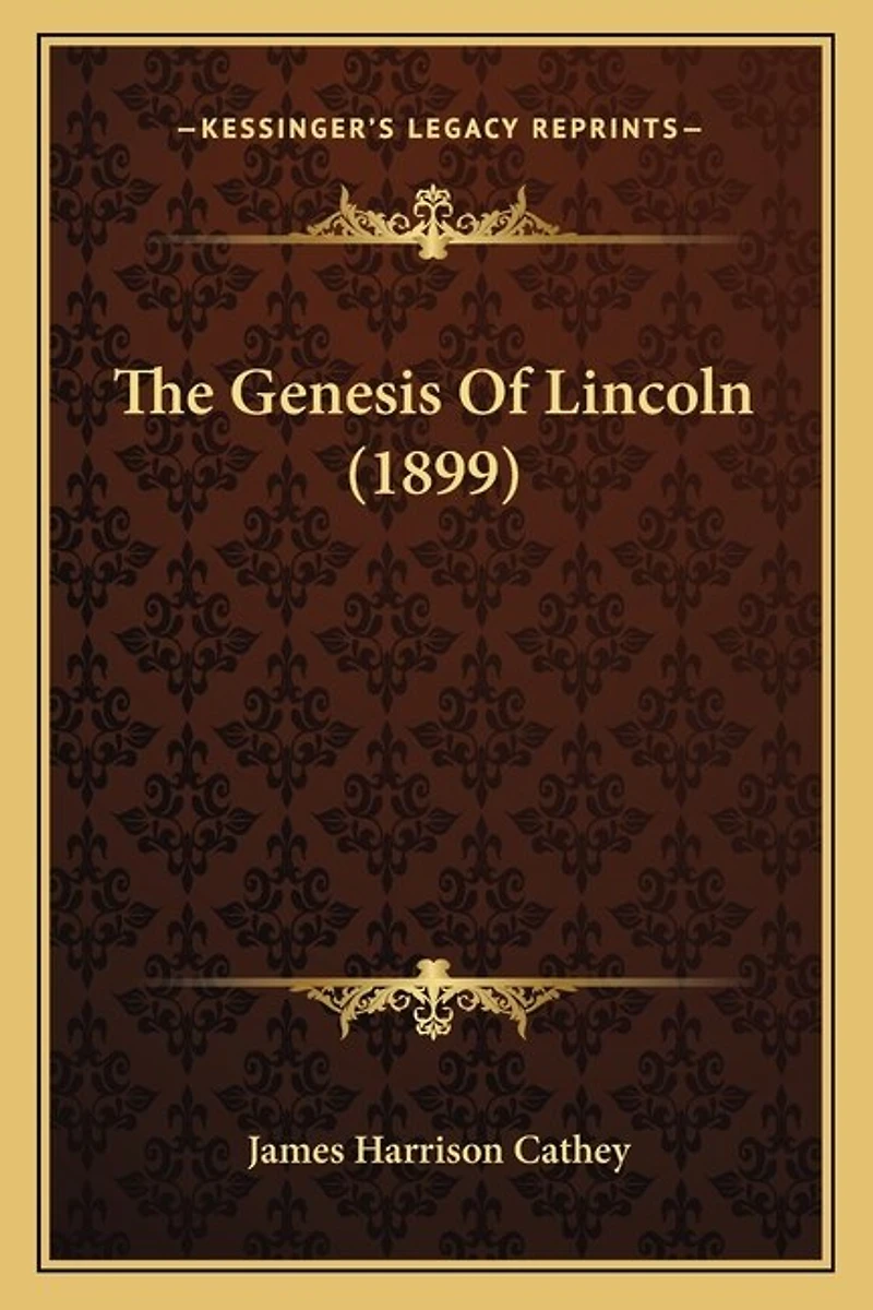 The Genesis Of Lincoln (1899)