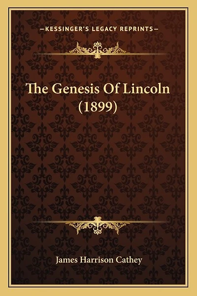 The Genesis Of Lincoln (1899)