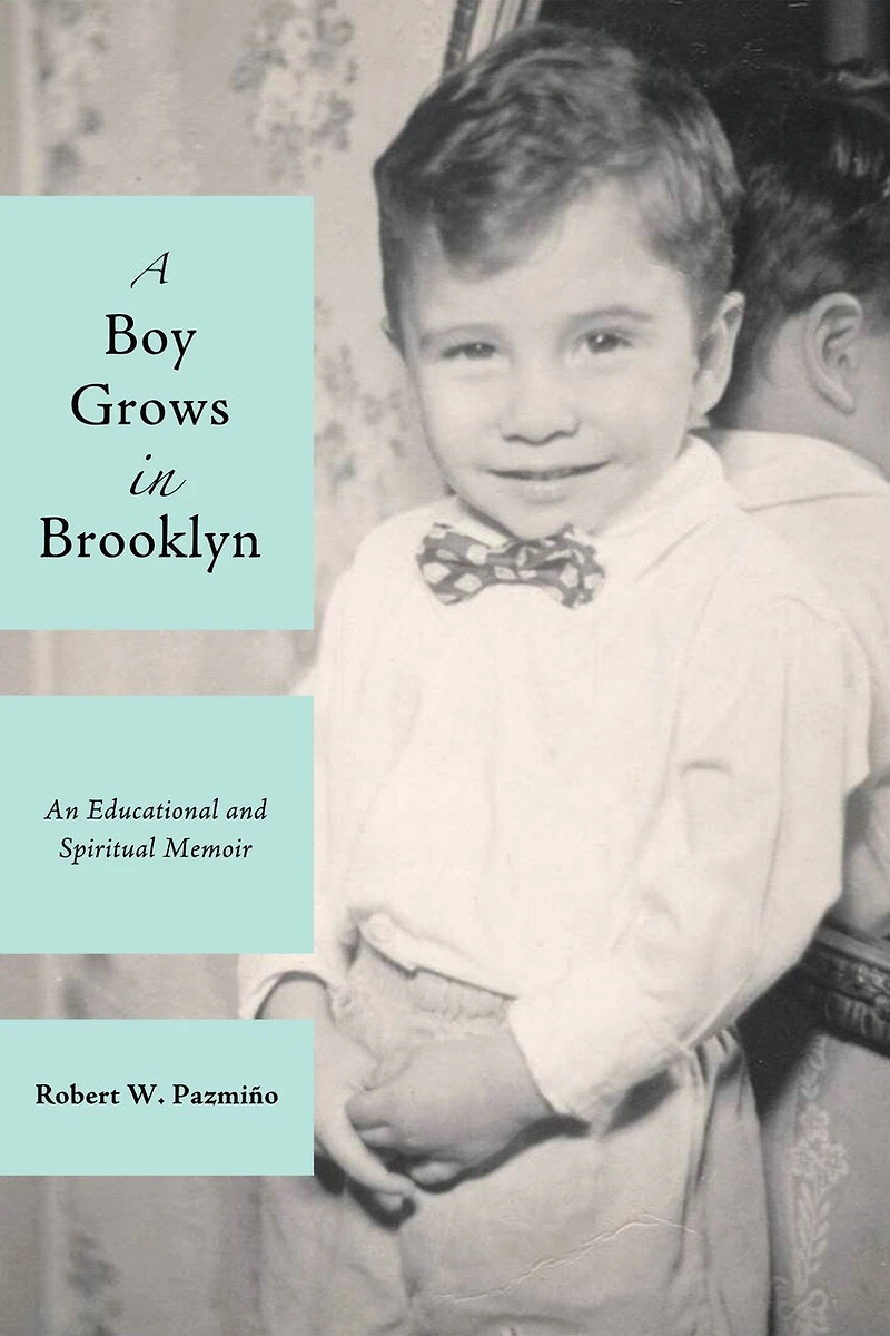 A Boy Grows Brooklyn: An Educational and Spiritual Memoir