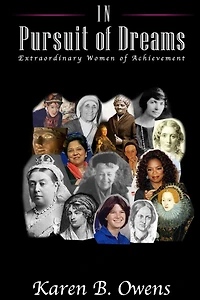 In Pursuit of Dreams: Extraordinary Women of Achievement
