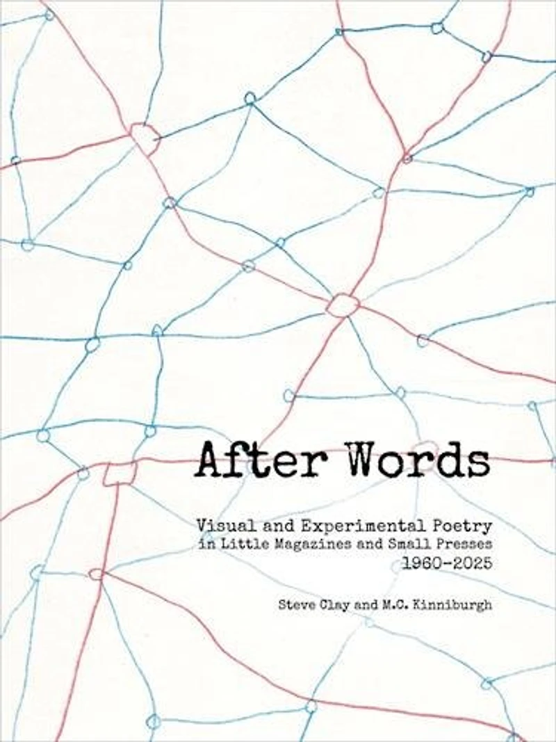 After Words: Visual and Experimental Poetry in Little Magazines and Small Presses, 1960-2025