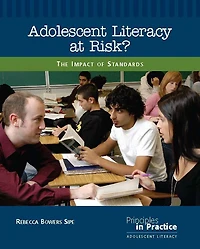 Adolescent Literacy at Risk?: The Impact of Standards
