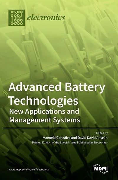 Advanced Battery Technologies: New Applications And Management Systems