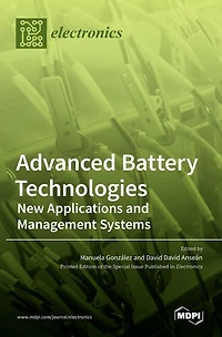 Advanced Battery Technologies: New Applications And Management Systems