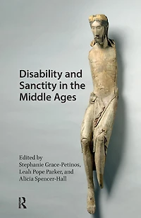 Disability and Sanctity the Middle Ages