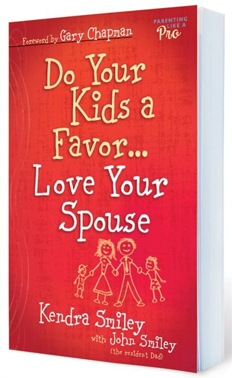 Do Your Kids A Favor...Love Spouse