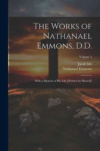 The Works of Nathanael Emmons