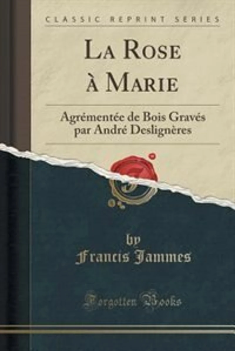La rose à Marie. Agrémentée de bois gravés par André Deslignères
