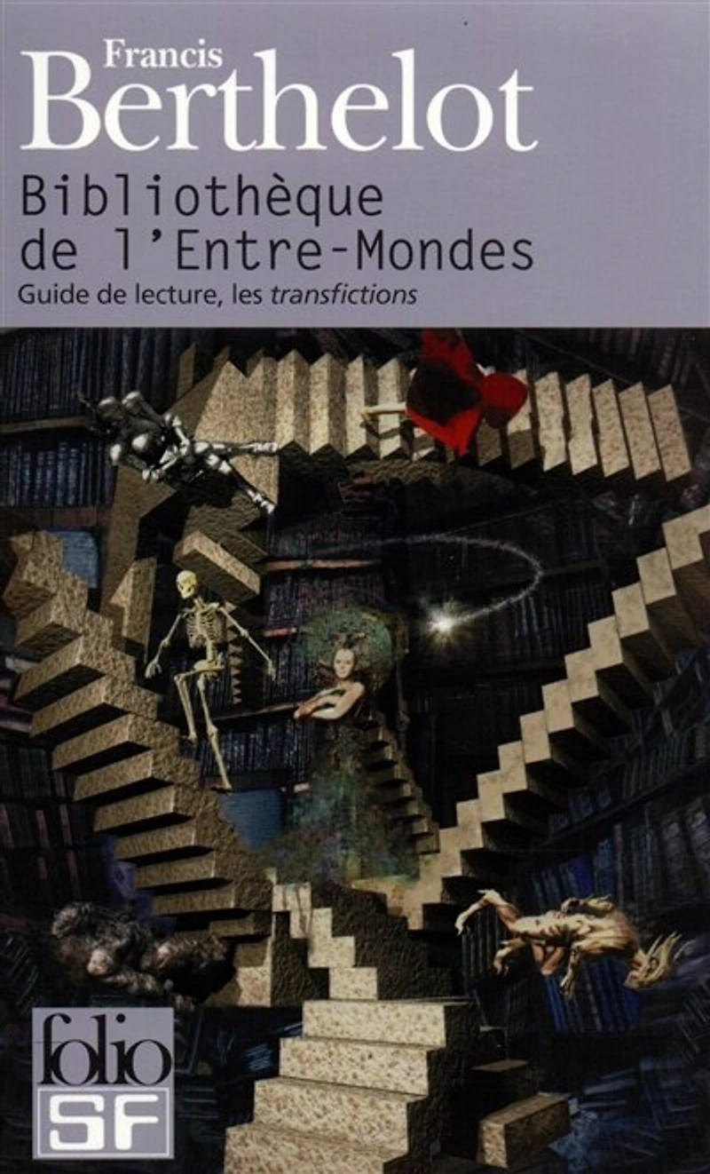 Bibliothèque de l'Entre-mondes: guide lecture, les transfictions