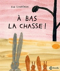 A bas la chasse !
