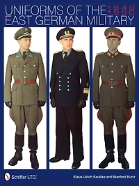 Uniforms of the East German Military: 1949-1990