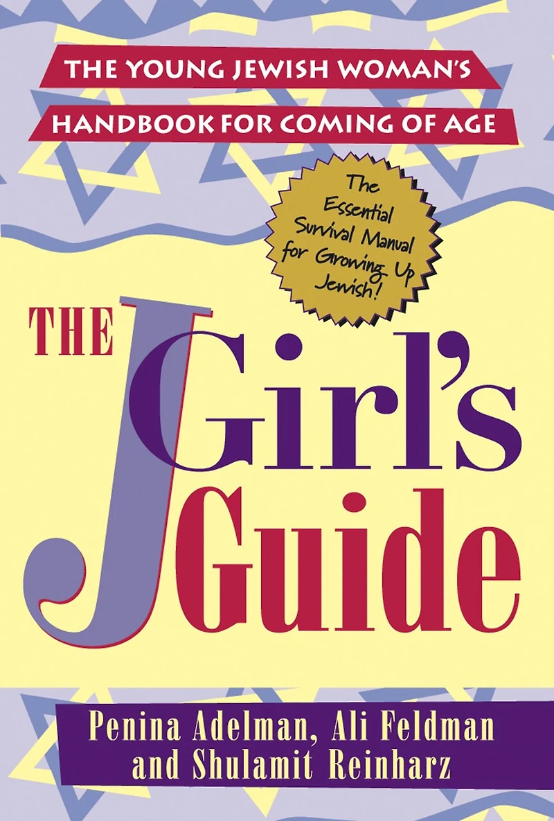 The Jgirls Guide: Young Jewish Woman's Handbook For Coming Of Age
