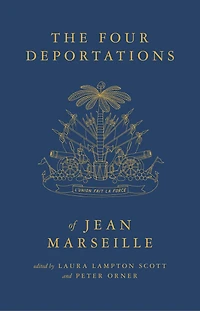 The Four Deportations of Jean Marseille: Dispatches #1