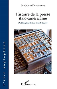 Histoire de la presse italo-américaine: Du Risorgimento à la Grande Guerre