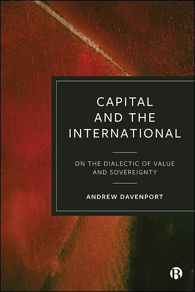 Capital and the International: On the Dialectic of Value and Sovereignty