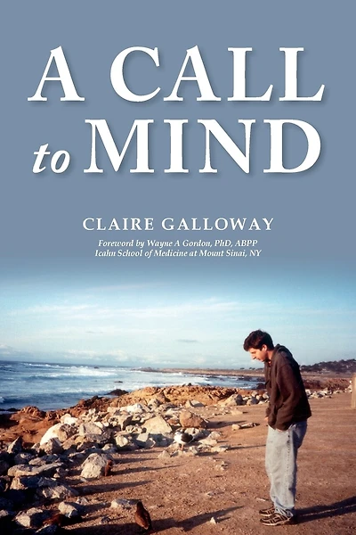 A Call To Mind: A Story Of Undiagnosed Childhood Traumatic Brain Injury
