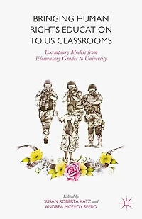 Bringing Human Rights Education To Us Classrooms: Exemplary Models From Elementary Grades University