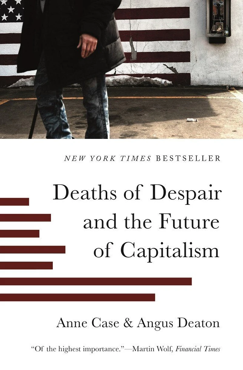 Deaths of Despair and the Future Capitalism