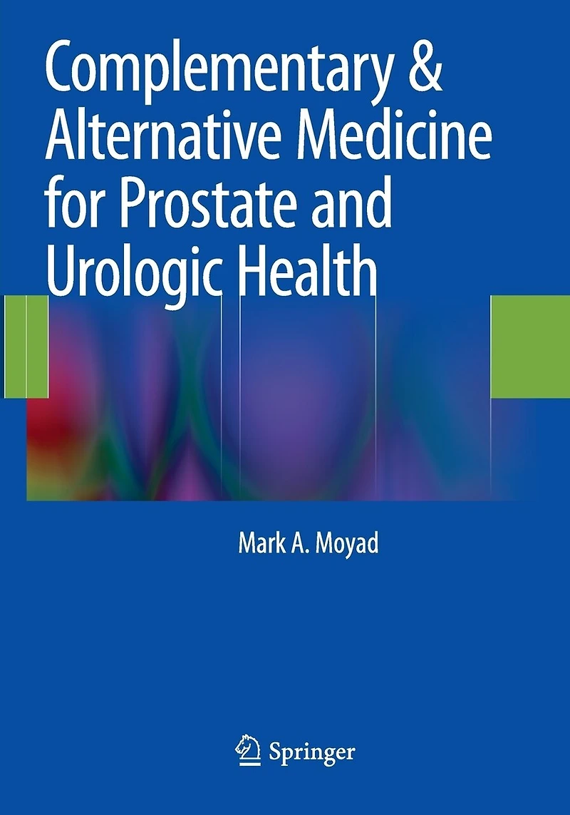 Complementary and Alternative Medicine for Prostate Urologic Health