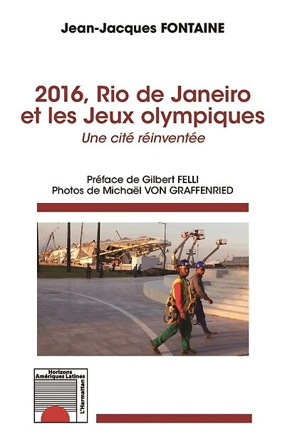 2016, Rio de Janeiro et les jeux Olympiques: une cité réinventée