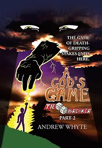 A God's Game: Tiebreaker Part 2