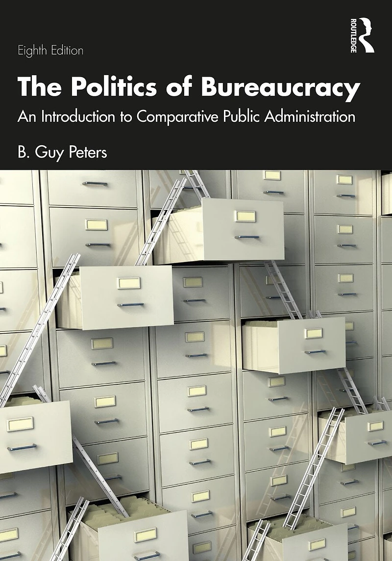 The Politics of Bureaucracy: An Introduction to Comparative Public Administration