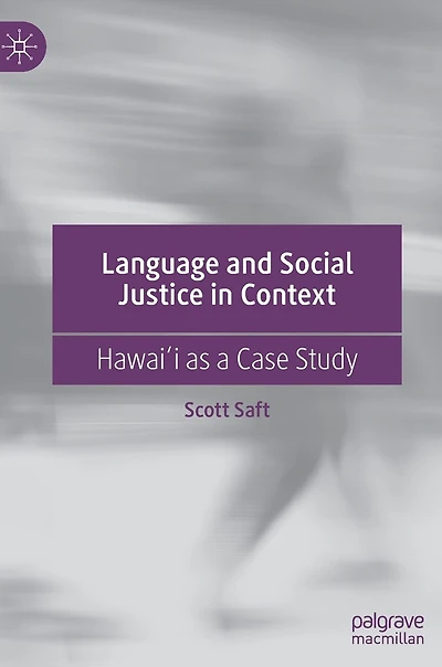 Language and Social Justice Context: HawaiE i as a Case Study