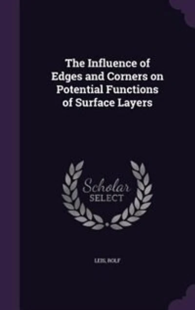 The Influence of Edges and Corners on Potential Functions Surface Layers (Classic Reprint)